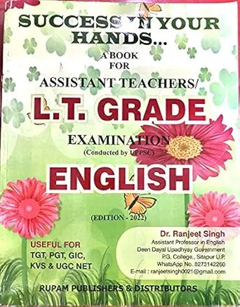 A Book for Assistant Teachers English (L.T. Grade Recruitment Examination Conducted by UP PSC) Also Useful for TGT, PGT, GIC, KVS & UGC NET by Ranjeet Singh